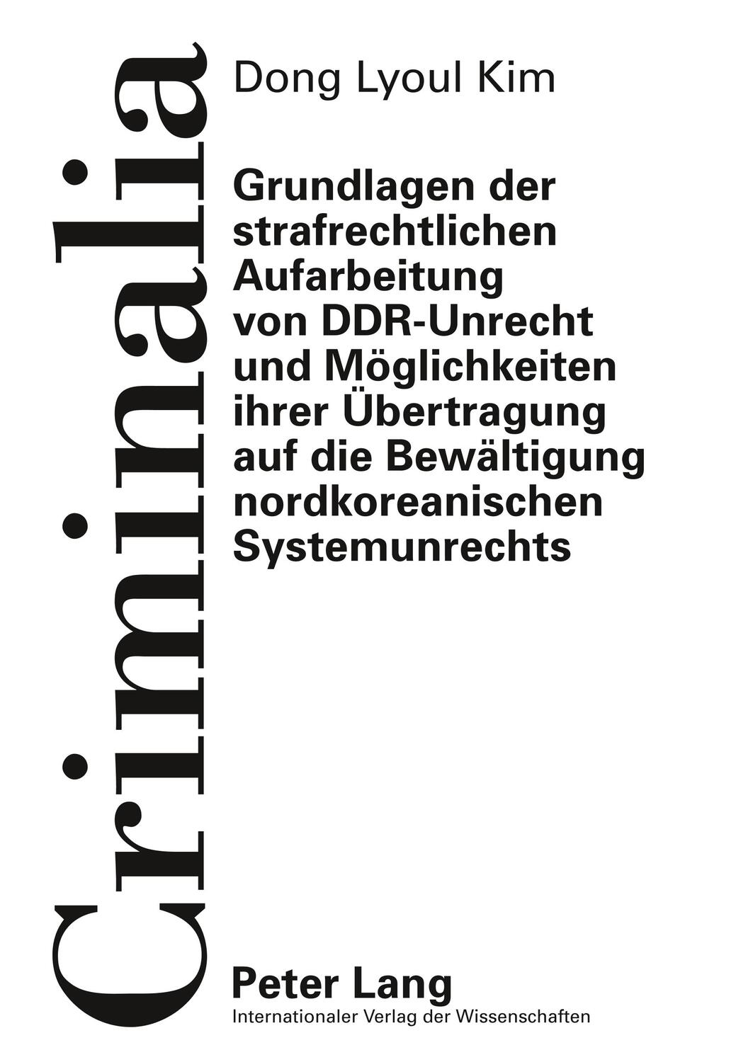Cover: 9783631625422 | Grundlagen der strafrechtlichen Aufarbeitung von DDR-Unrecht und...