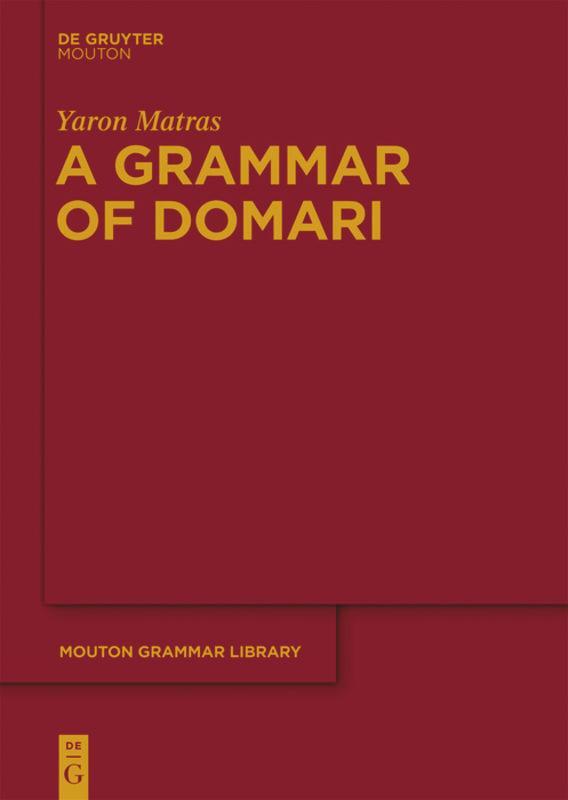 Cover: 9783110289145 | A Grammar of Domari | Yaron Matras | Buch | ISSN | XVI | Englisch
