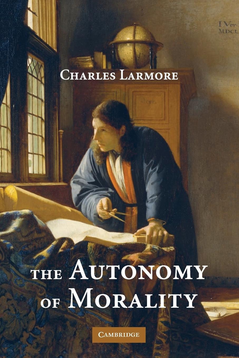 Cover: 9780521717823 | The Autonomy of Morality | Charles Larmore | Taschenbuch | Paperback