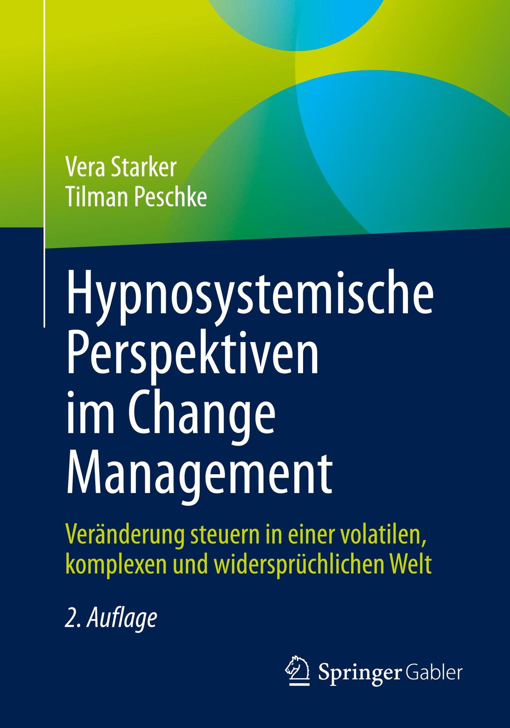 Cover: 9783662643587 | Hypnosystemische Perspektiven im Change Management | Starker | Buch