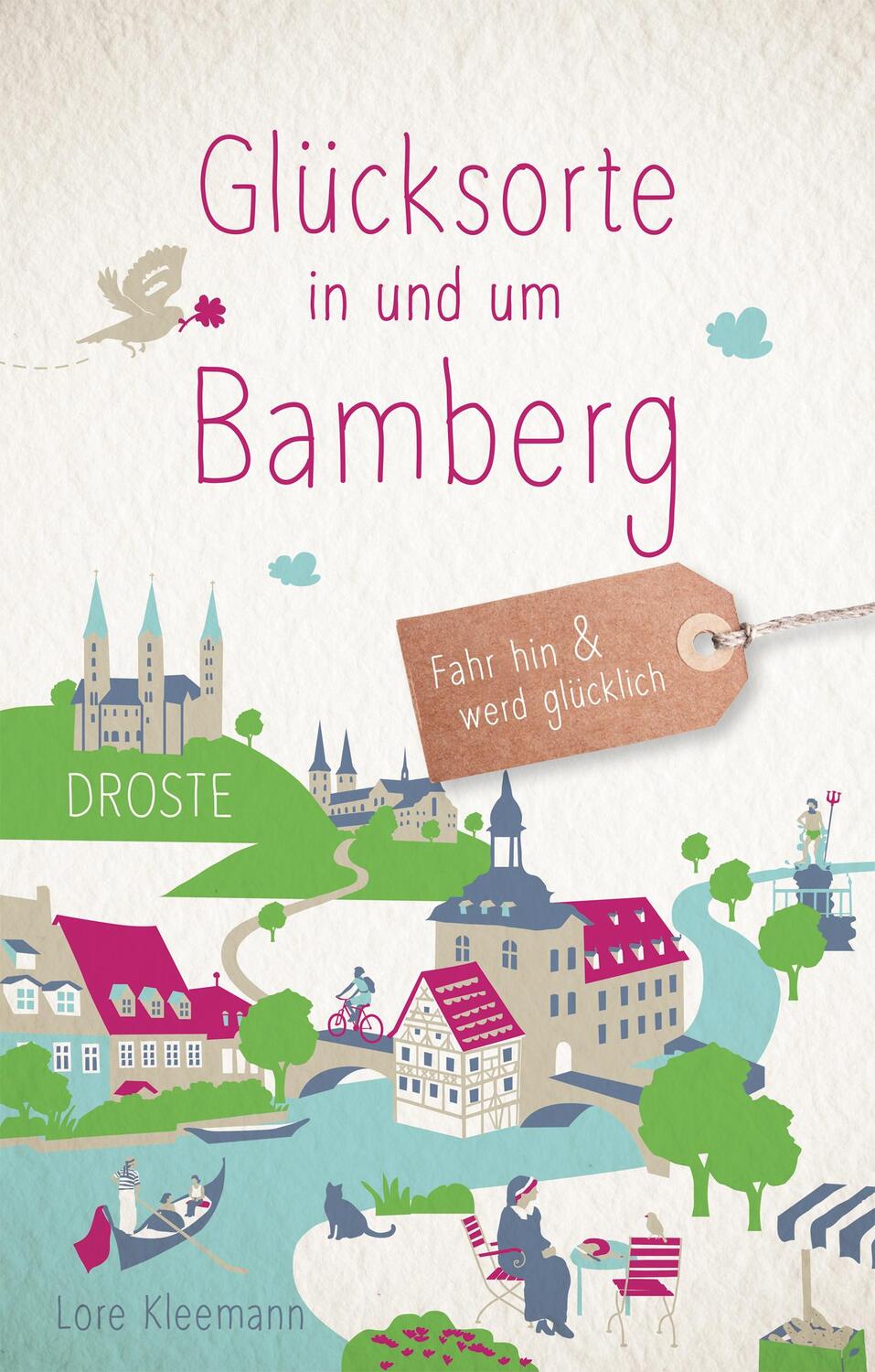 Cover: 9783770022816 | Glücksorte in und um Bamberg | Fahr hin &amp; werd glücklich | Kleemann