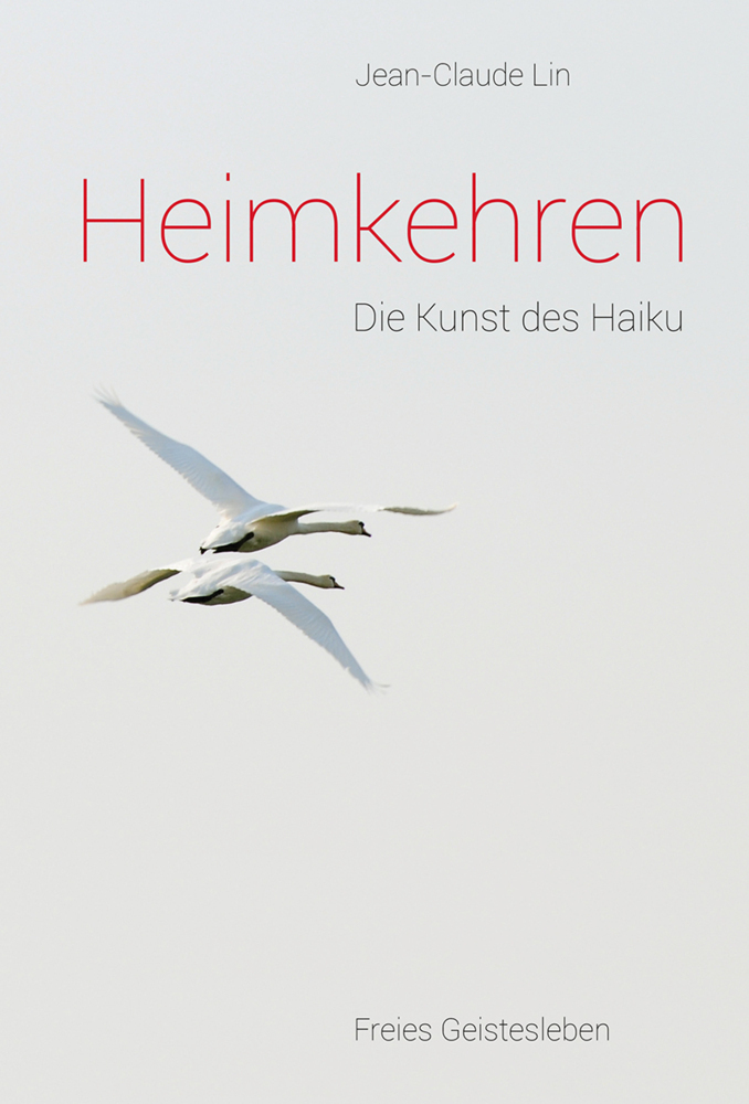 Cover: 9783772517105 | Heimkehren | Die Kunst des Haiku | Jean-Claude Lin | Buch | 2017