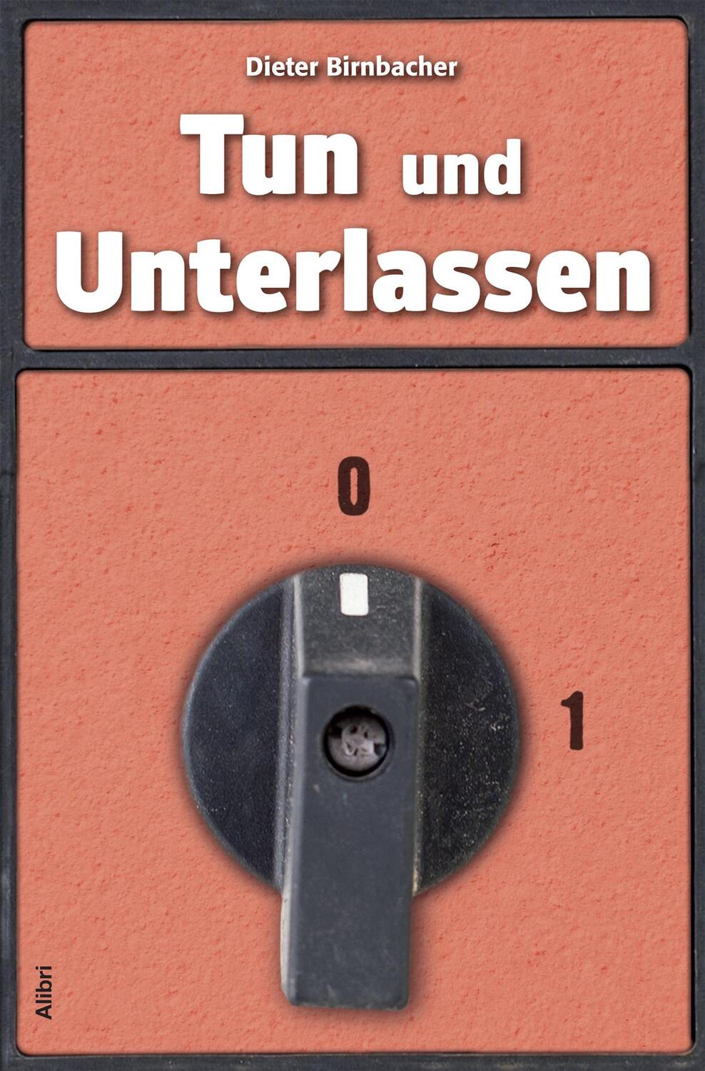 Cover: 9783865691729 | Tun und Unterlassen | Dieter Birnbacher | Taschenbuch | Deutsch | 2015