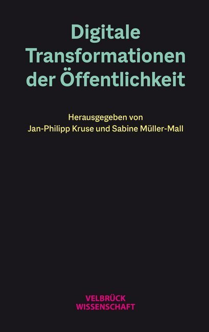 Cover: 9783958322127 | Digitale Transformationen der Öffentlichkeit | Kruse (u. a.) | Buch
