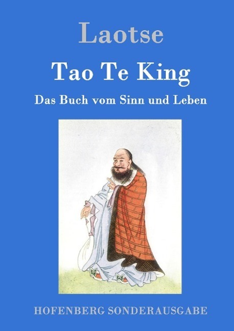 Cover: 9783843015363 | Tao Te King | Das Buch vom Sinn und Leben | Laotse | Buch | 112 S.