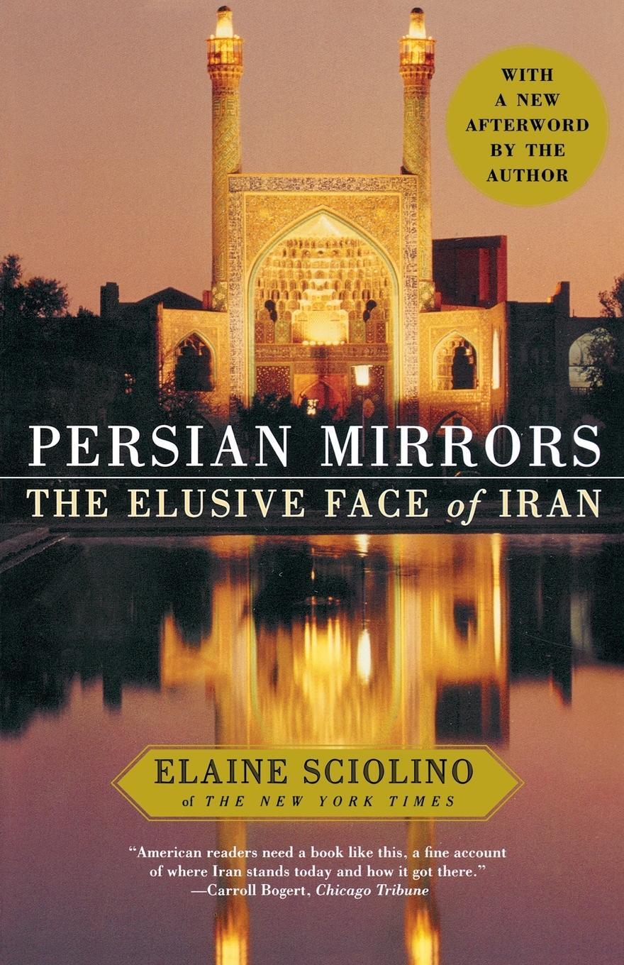 Cover: 9780743284790 | Persian Mirrors | The Elusive Face of Iran | Elaine Sciolino | Buch
