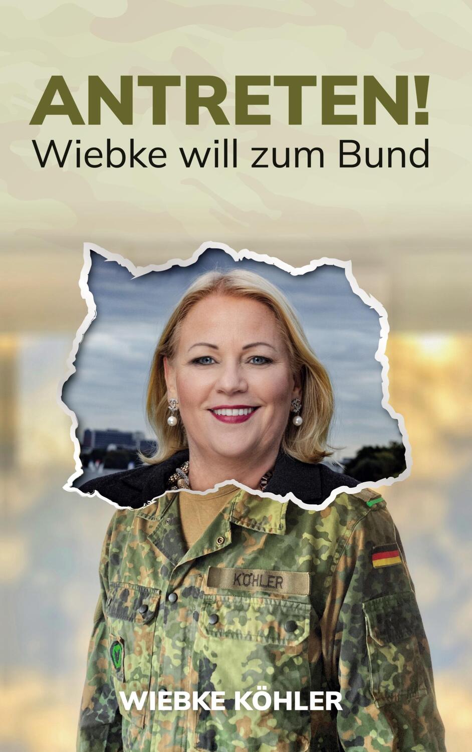 Cover: 9783755770022 | Antreten! | Wiebke will zum Bund | Wiebke Köhler | Buch | 236 S.