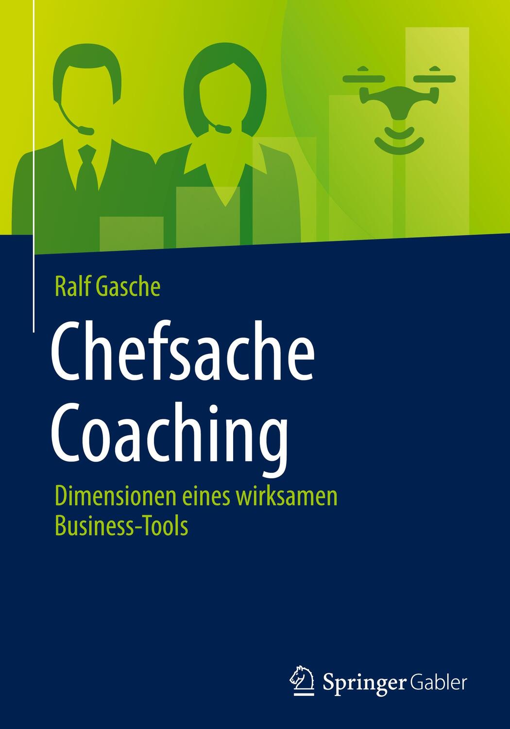 Cover: 9783658156992 | Chefsache Coaching | Ralf Gasche | Buch | XVII | Deutsch | 2022