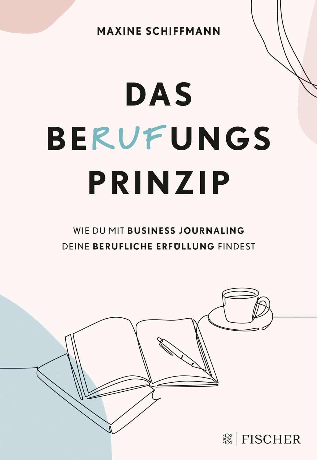 Cover: 9783733550165 | Das BeRUFungsprinzip | Maxine Schiffmann | Taschenbuch | 208 S. | 2022