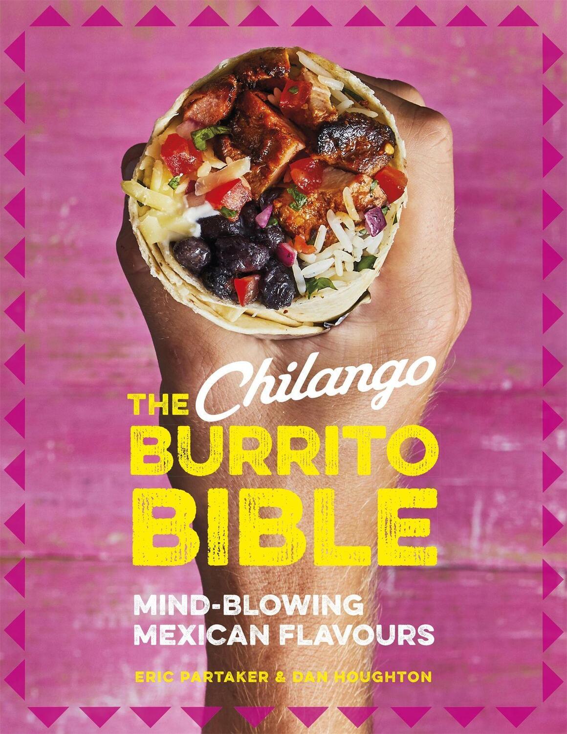 Cover: 9780751573534 | The Chilango Burrito Bible | Mind-blowing Mexican flavours | Partaker
