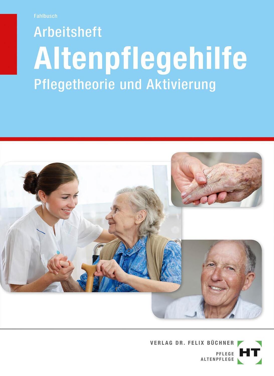 Cover: 9783582473936 | Arbeitsheft Altenpflegehilfe | Pflegetheorie und Aktivierung | Deutsch