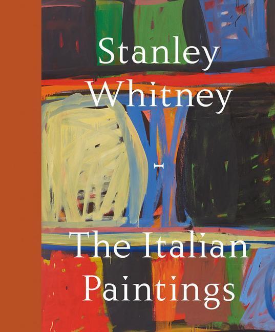 Cover: 9781887457248 | Stanley Whitney: The Italian Paintings | Buch | Englisch | 2022
