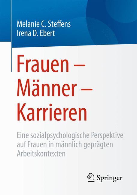 Cover: 9783658107499 | Frauen ¿ Männer ¿ Karrieren | Irena D. Ebert (u. a.) | Taschenbuch