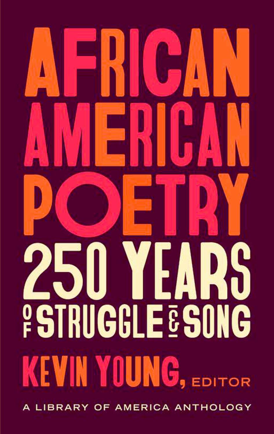 Cover: 9781598536669 | African American Poetry: : 250 Years Of Struggle & Song | Kevin Young