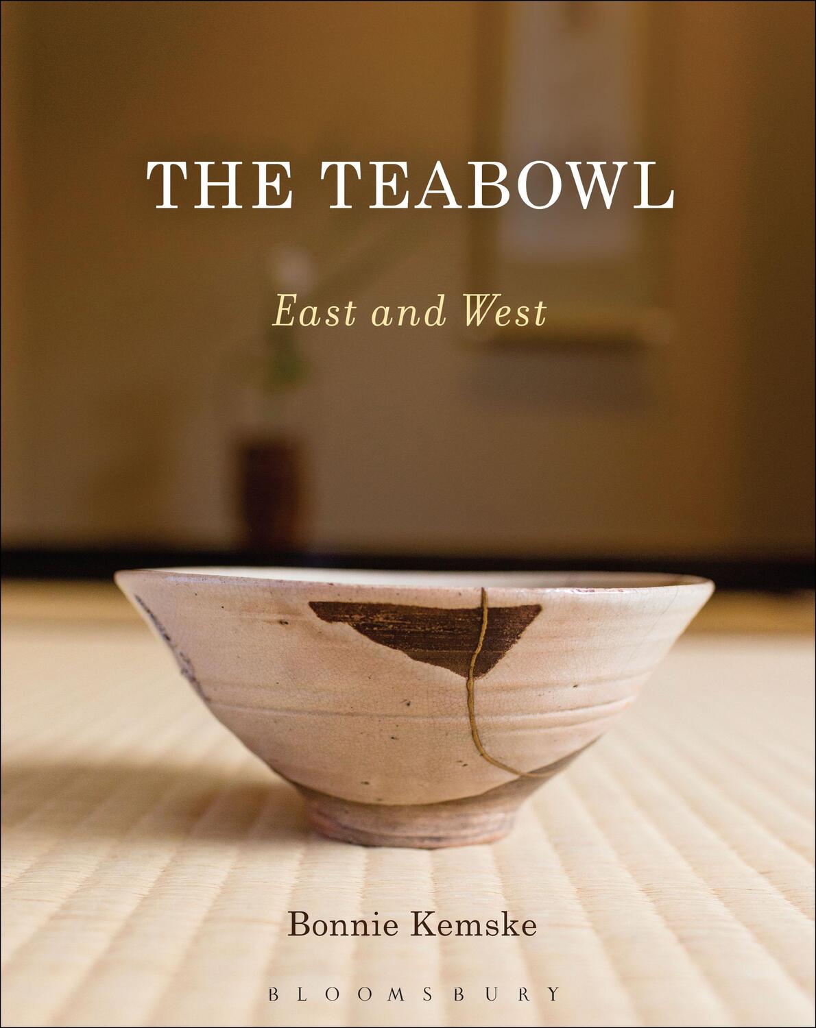 Cover: 9781472585608 | The Teabowl | East and West | Bonnie Kemske | Buch | Gebunden | 2017