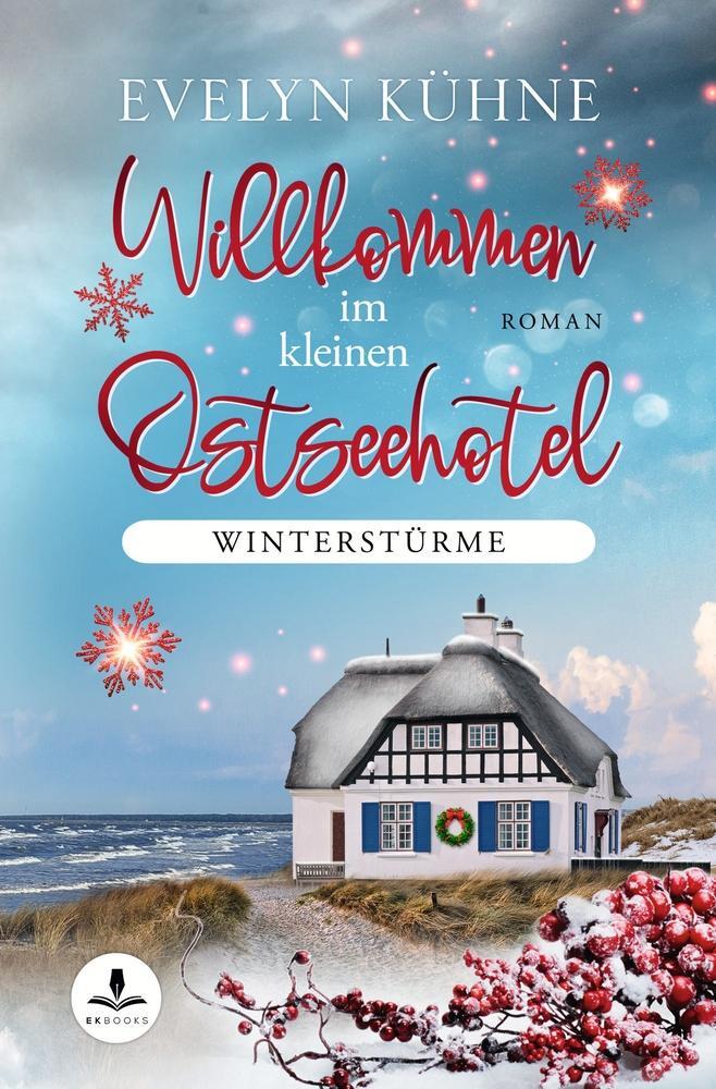 Cover: 9783754687529 | Willkommen im kleinen Ostseehotel: Winterstürme | Evelyn Kühne | Buch