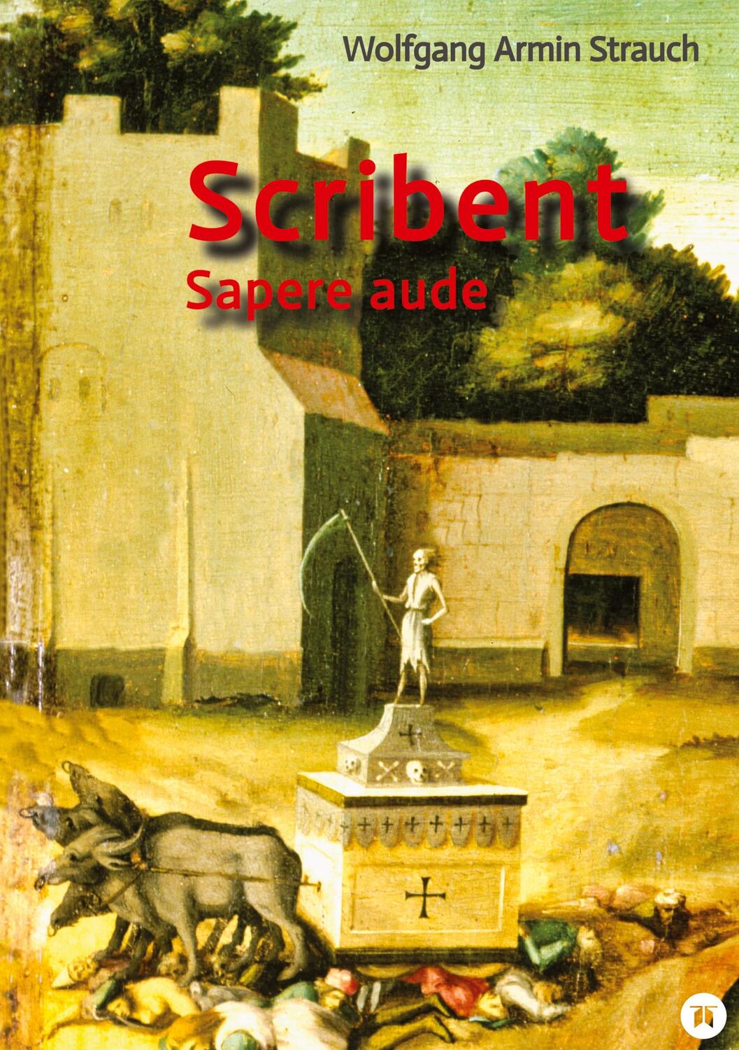 Cover: 9783347901483 | Scribent | Sapere aude | Wolfgang Armin Strauch | Buch | 704 S. | 2023