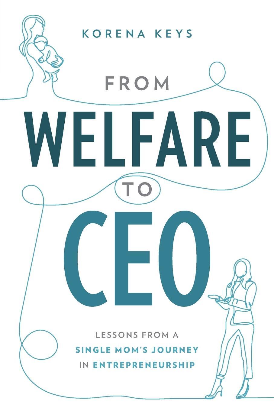 Cover: 9781642255942 | From Welfare To CEO | Korena Keys | Taschenbuch | Paperback | Englisch