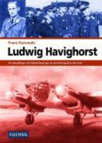 Cover: 9783881897228 | Ludwig Havighorst | Franz Kurowski | Buch | 416 S. | Deutsch | 2007