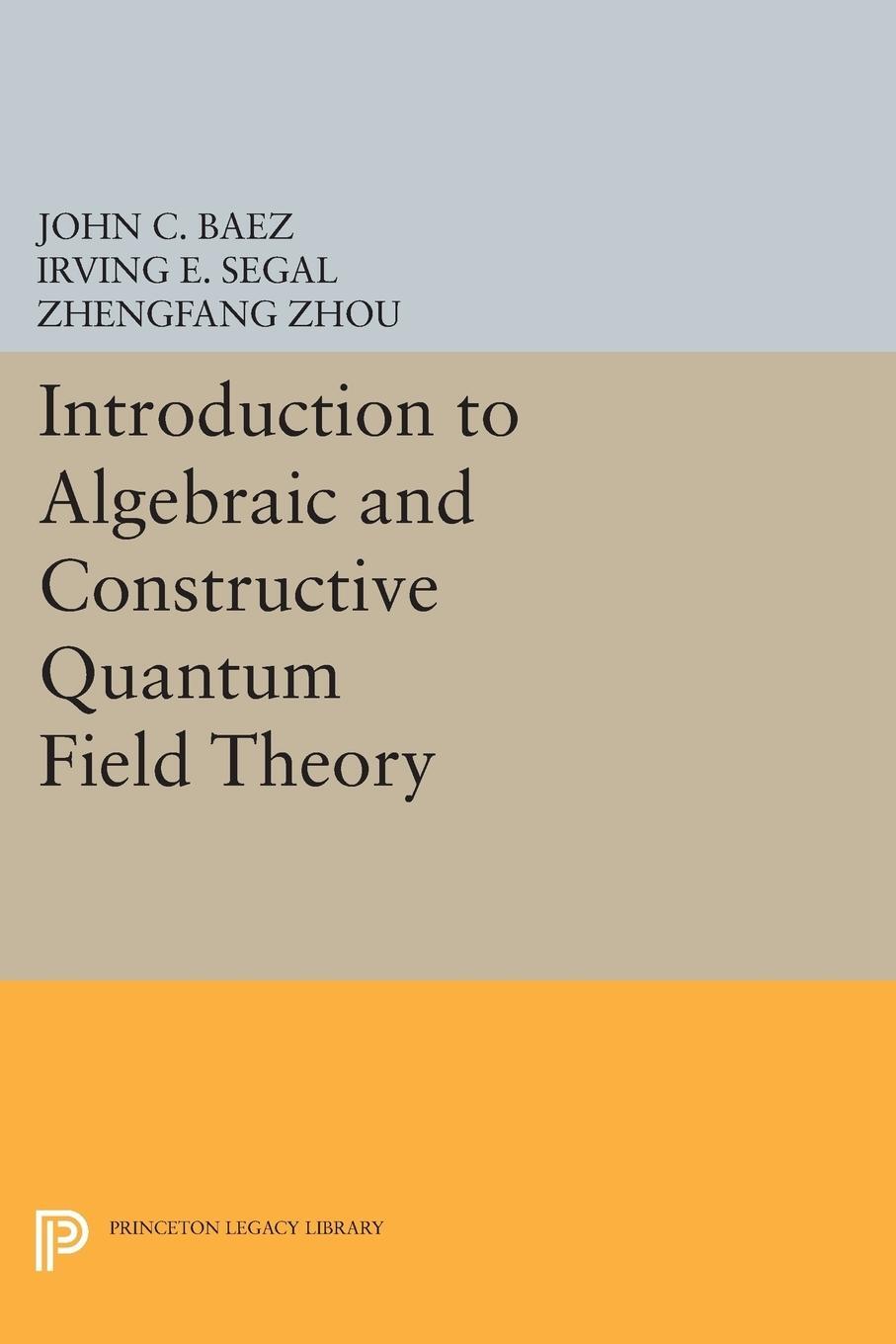 Cover: 9780691605128 | Introduction to Algebraic and Constructive Quantum Field Theory | Buch