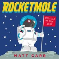 Cover: 9781407187860 | Rocketmole | Matt Carr | Taschenbuch | 32 S. | Englisch | 2019