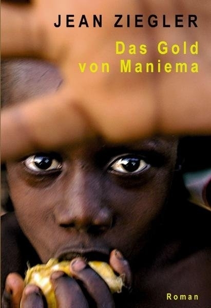 Cover: 9783880213784 | Das Gold von Maniema | Roman | Jean Ziegler | Taschenbuch | 2010