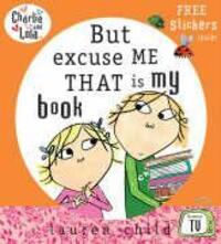Cover: 9780141500539 | Charlie and Lola: But Excuse Me That is My Book | Lauren Child | Buch