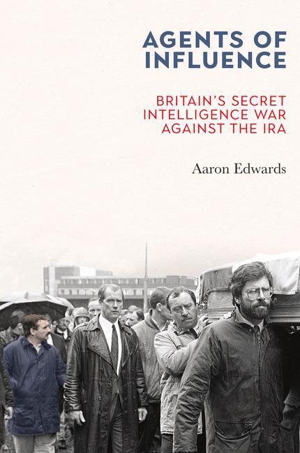 Cover: 9781785373411 | Agents of Influence | Aaron Edwards | Taschenbuch | Englisch | 2021