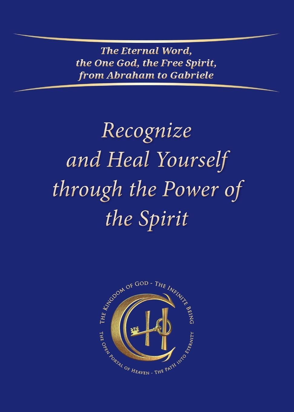 Cover: 9783964464262 | Recognize and heal yourself through the power of the Spirit | Gabriele