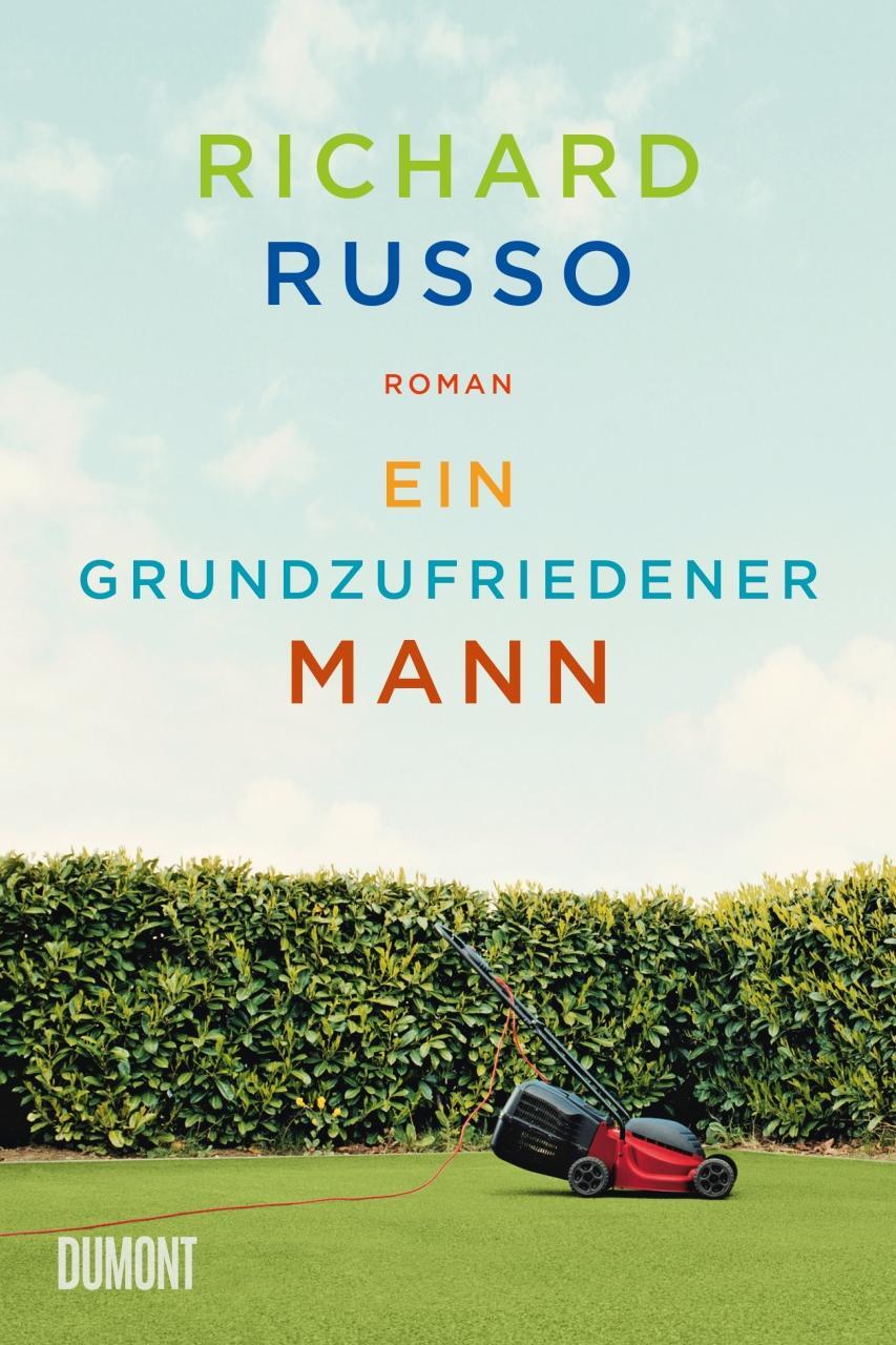 Cover: 9783832164058 | Ein grundzufriedener Mann | Richard Russo | Taschenbuch | 780 S.