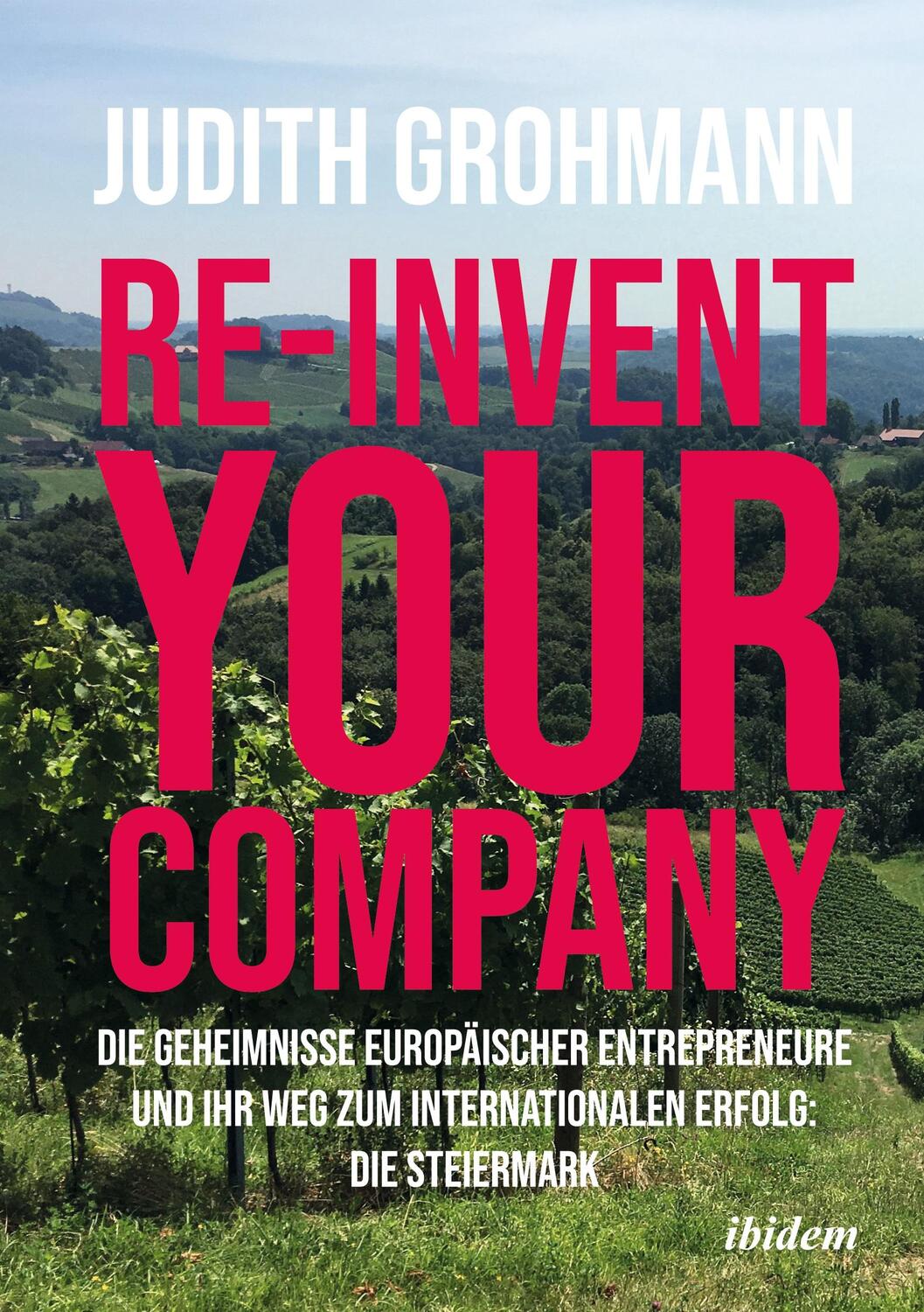 Cover: 9783838216782 | Re-invent your company: Die Geheimnisse europäischer Entrepreneure...