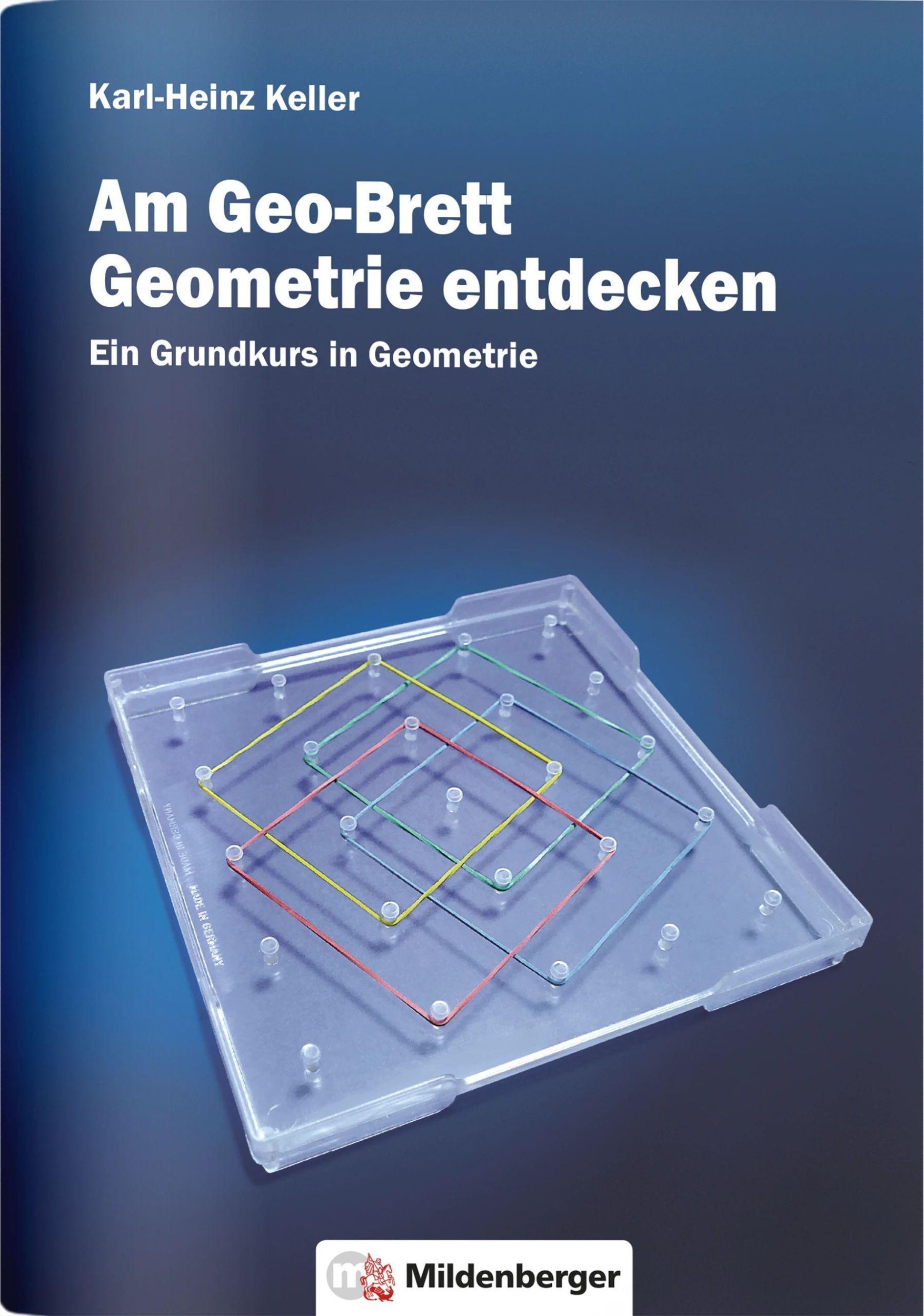 Cover: 9783619025206 | Am Geo-Brett-Geometrie entdecken. Arbeitsheft | Karl-Heinz Keller