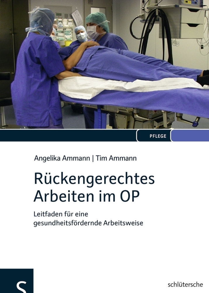 Cover: 9783899932508 | Rückengerechtes Arbeiten im OP | Angelika Ammann (u. a.) | Buch | 2013
