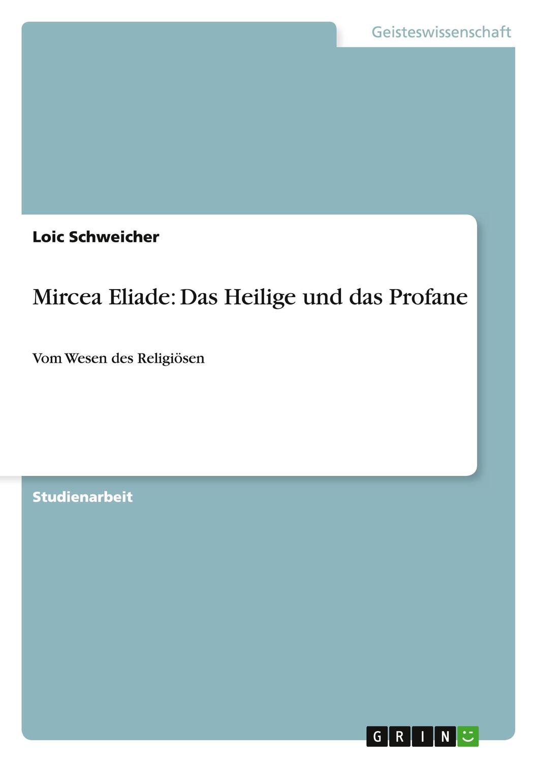 Cover: 9783656146001 | Mircea Eliade: Das Heilige und das Profane | Vom Wesen des Religiösen