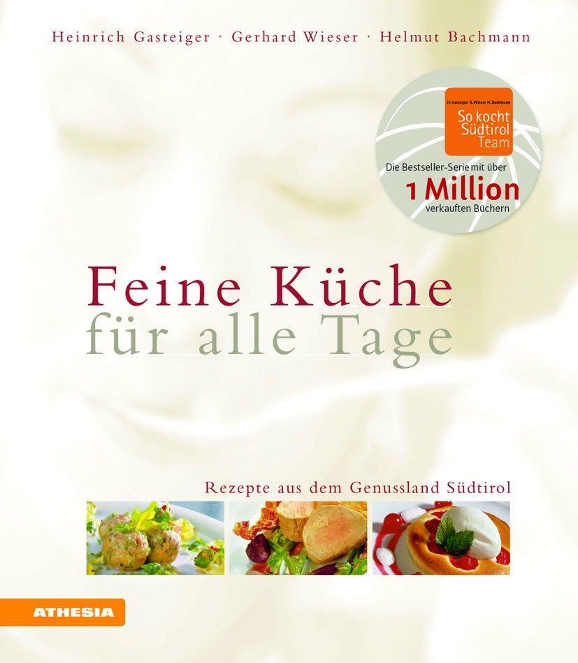Cover: 9788882662271 | Feine Küche für alle Tage | Rezepte aus dem Genußland Südtirol | Buch