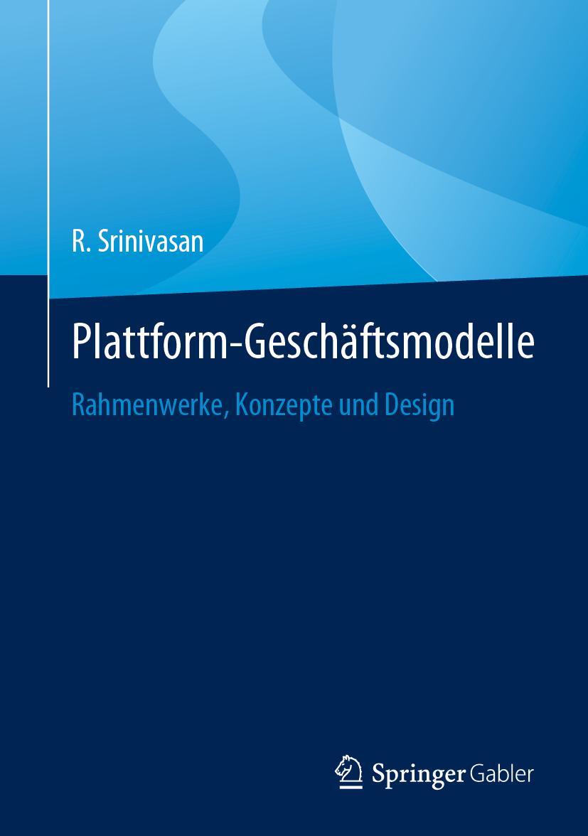 Cover: 9789811994470 | Plattform-Geschäftsmodelle | Rahmenwerke, Konzepte und Design | Buch