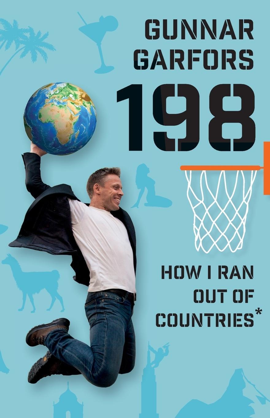 Cover: 9780996478595 | 198 | How I Ran Out Of Countries* | Garfors Gunnar | Taschenbuch