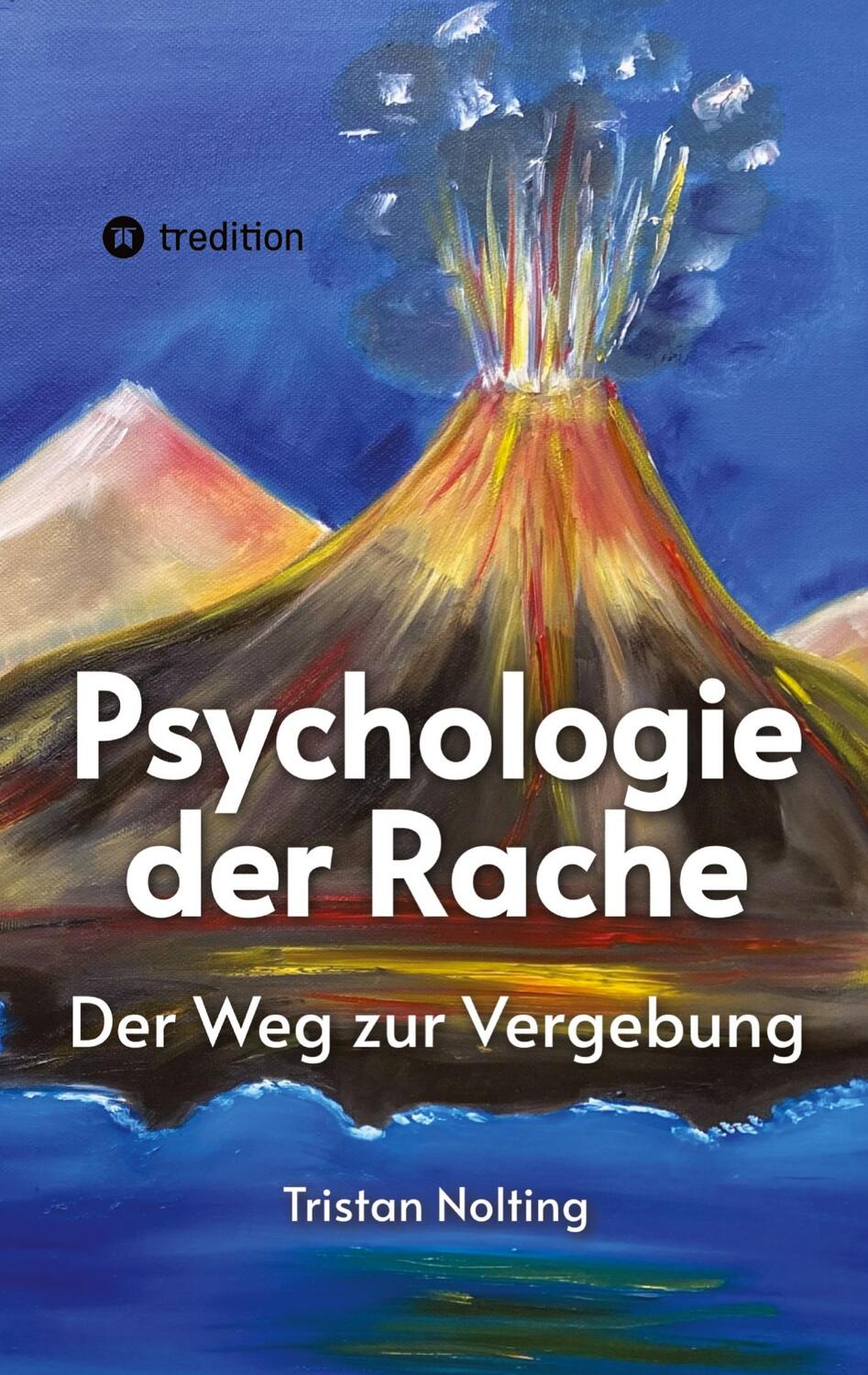 Cover: 9783347573239 | Psychologie der Rache | Der Weg zur Vergebung. DE | Tristan Nolting