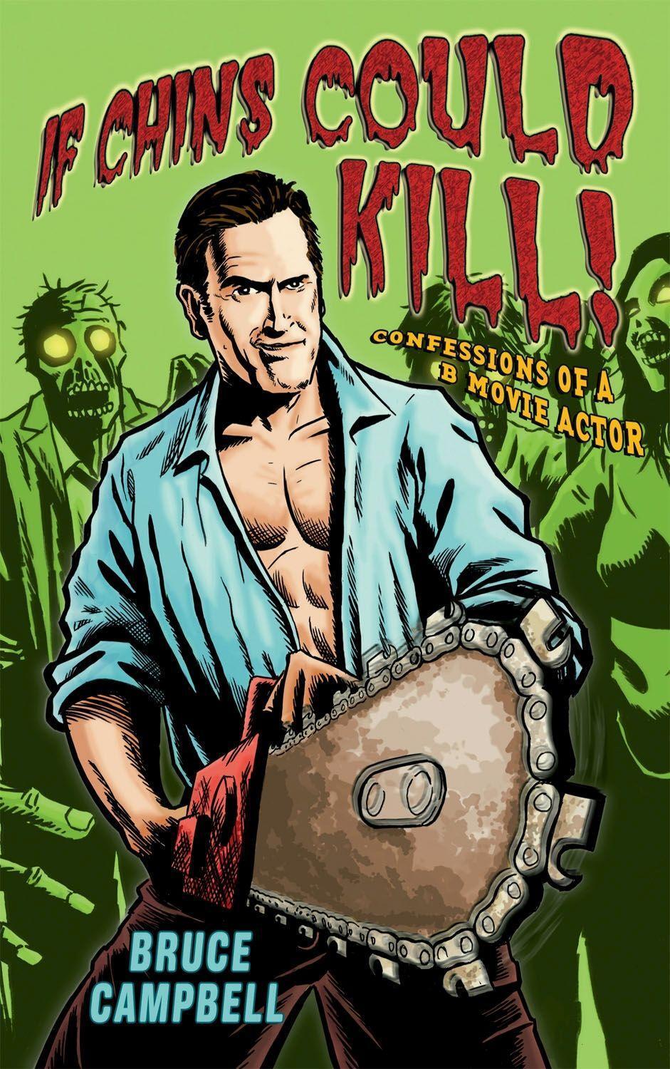 Cover: 9781845134747 | If Chins Could Kill | Confessions of a B Movie Actor | Bruce Campbell