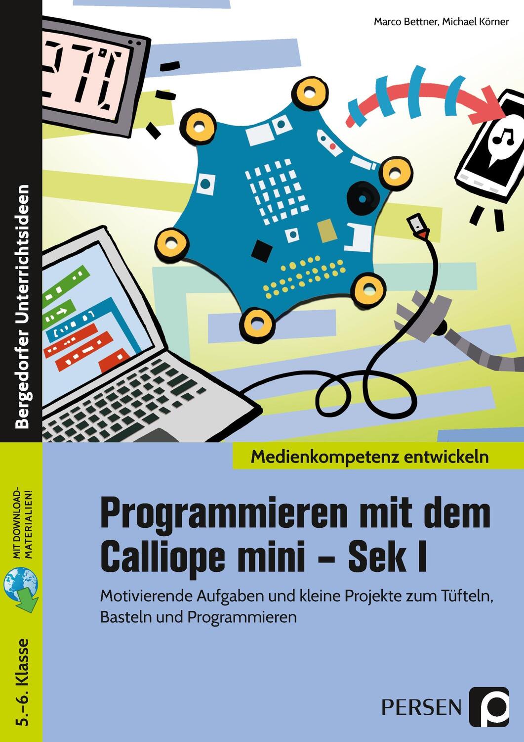Cover: 9783403206309 | Programmieren mit dem Calliope mini - Sek I | Marco Bettner (u. a.)