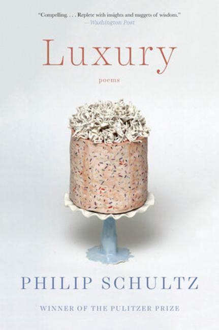 Cover: 9780393357547 | Luxury | Poems | Philip Schultz | Taschenbuch | Englisch | 2019