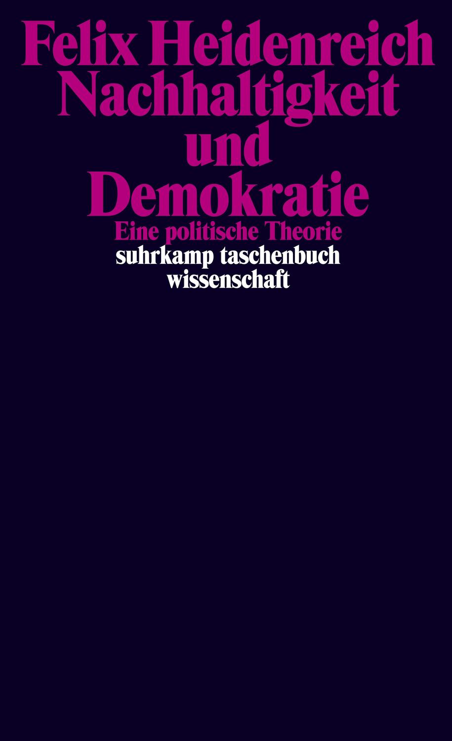 Cover: 9783518299883 | Nachhaltigkeit und Demokratie | Eine politische Theorie | Heidenreich