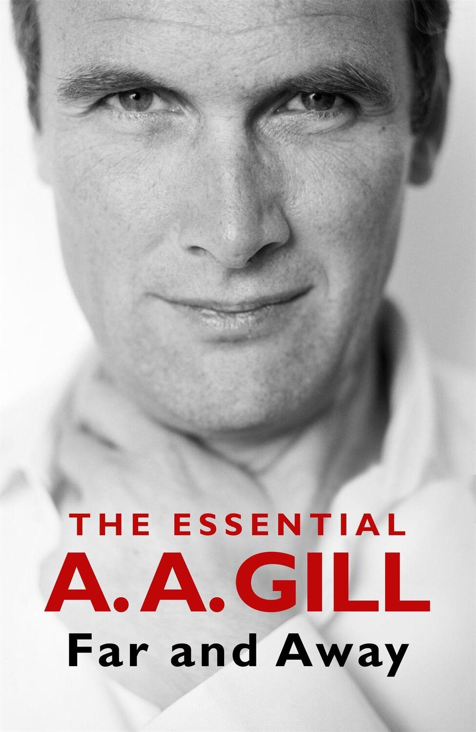 Cover: 9781474617383 | Far and Away | The Essential A.A. Gill | Adrian Gill | Taschenbuch