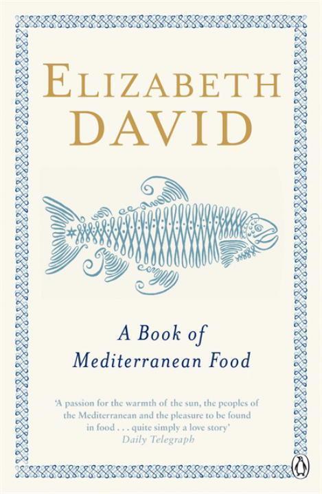 Cover: 9780140273281 | A Book of Mediterranean Food | Elizabeth David | Taschenbuch | 1998