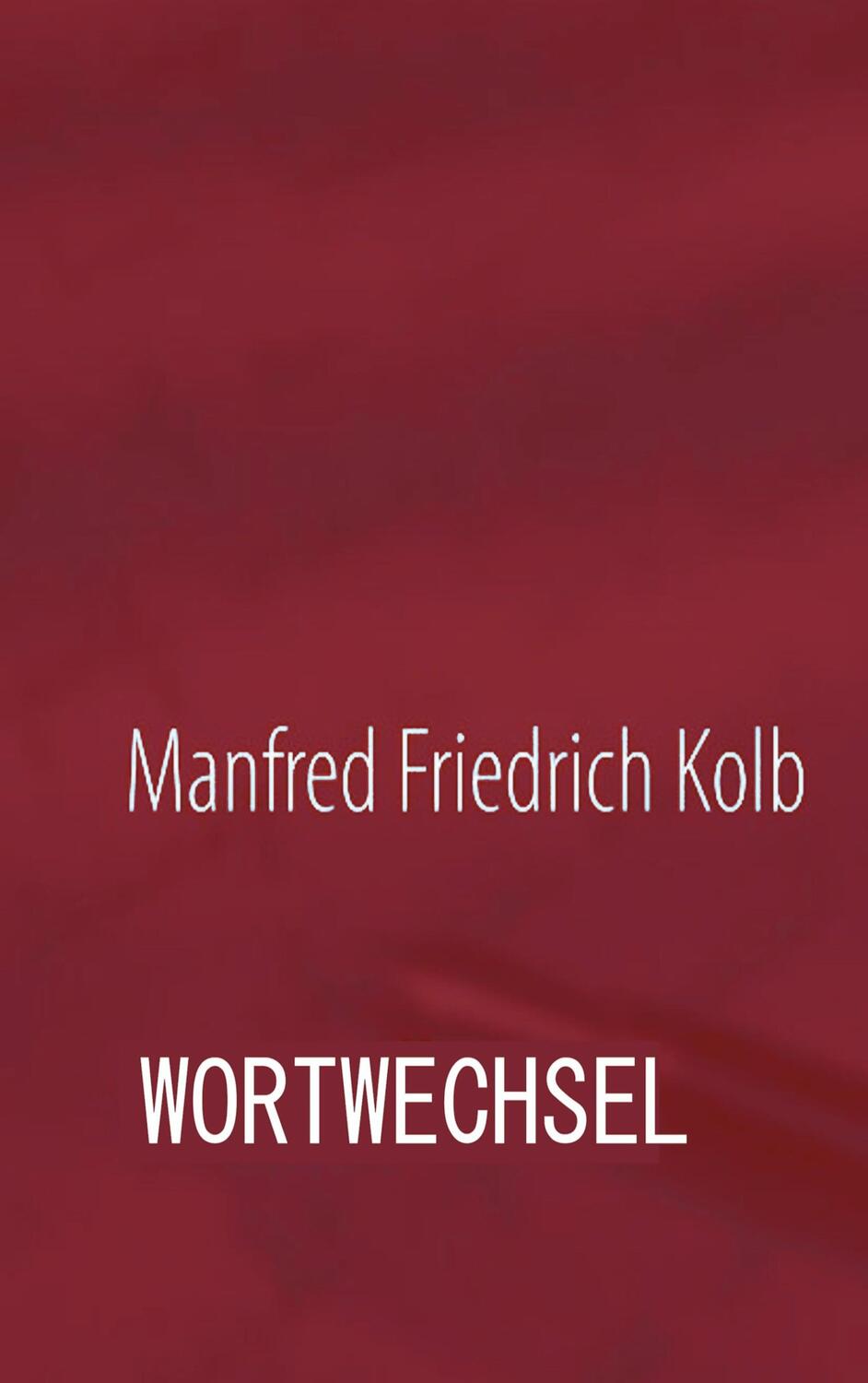 Cover: 9783759712967 | wortwechsel | Wismarer und andere Geschichten | Manfred F. Kolb | Buch