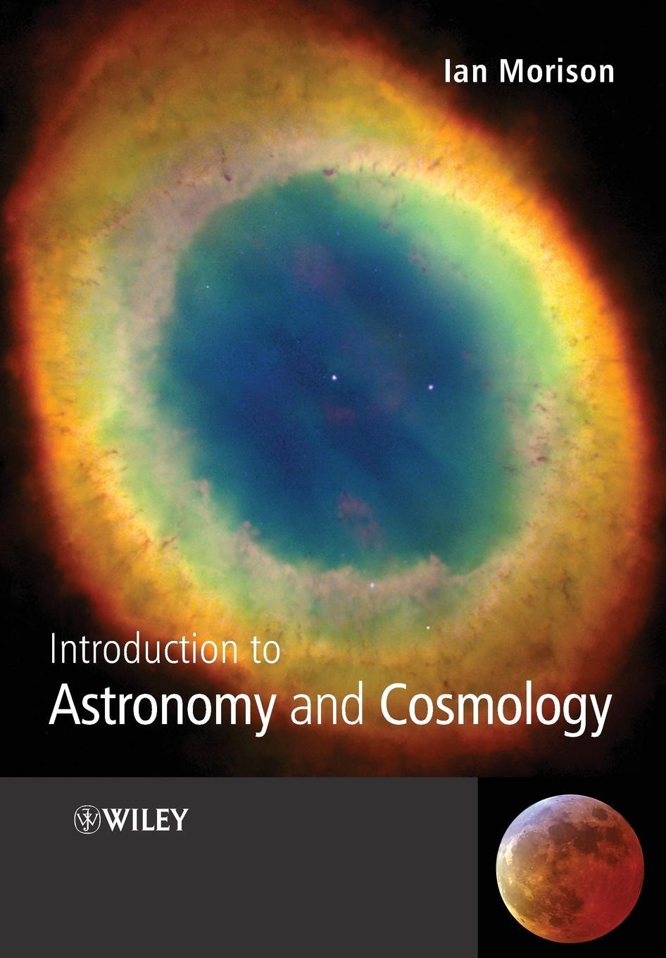Cover: 9780470033340 | Introduction to Astronomy and Cosmology | Ian Morison | Taschenbuch