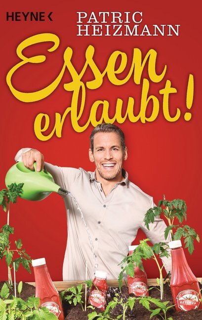 Cover: 9783453603769 | Essen erlaubt! | Patric Heizmann | Taschenbuch | 2015 | Heyne