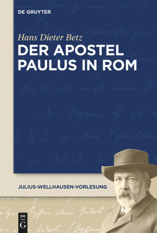 Cover: 9783110312621 | Der Apostel Paulus in Rom | Hans Dieter Betz | Taschenbuch | ISSN