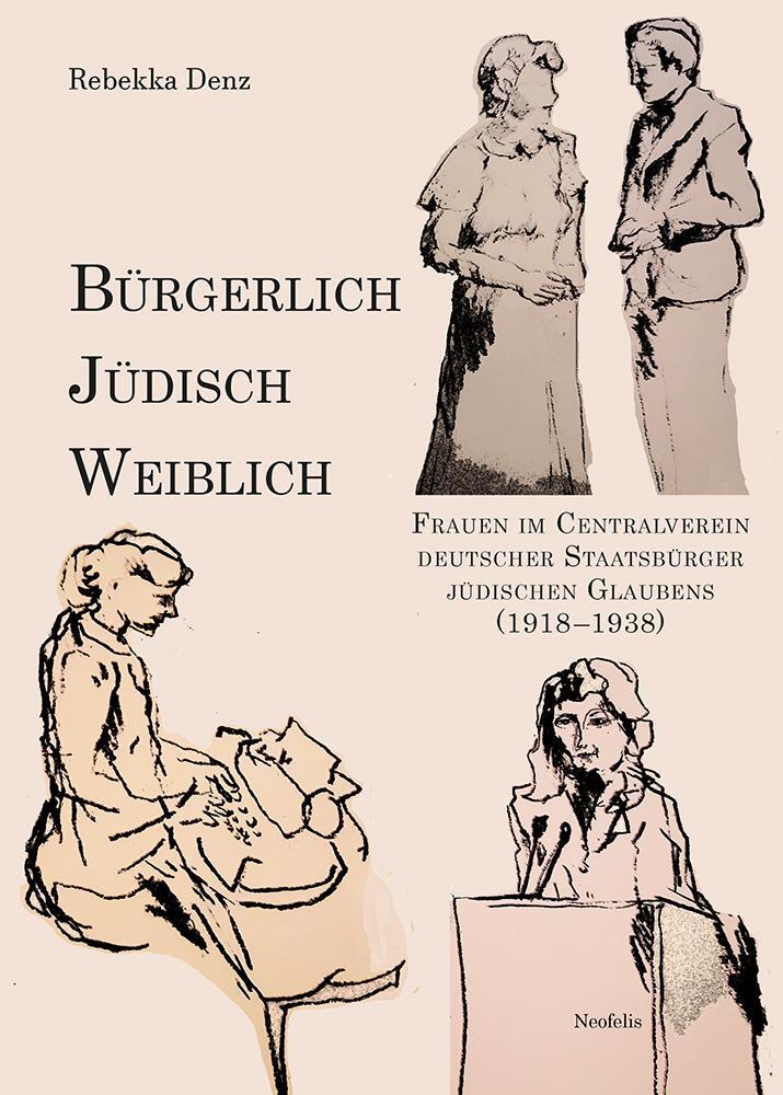 Cover: 9783958081598 | Bürgerlich, jüdisch, weiblich | Rebekka Denz | Taschenbuch | Deutsch