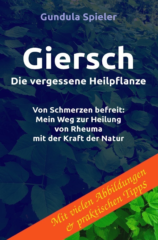 Cover: 9783757575618 | Giersch - Die vergessene Heilpflanze | Gundula Spieler | Taschenbuch
